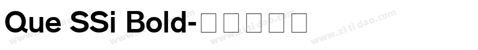Que SSi Bold字体转换